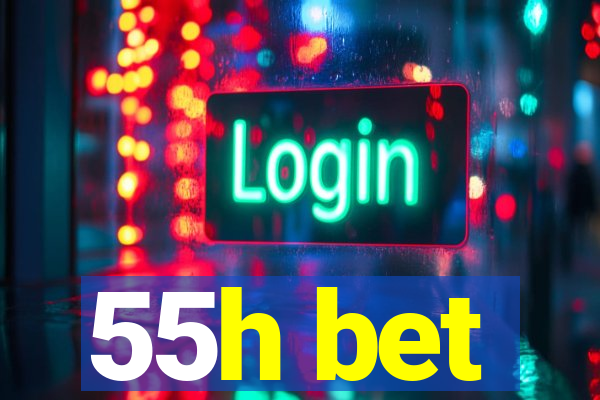 55h bet